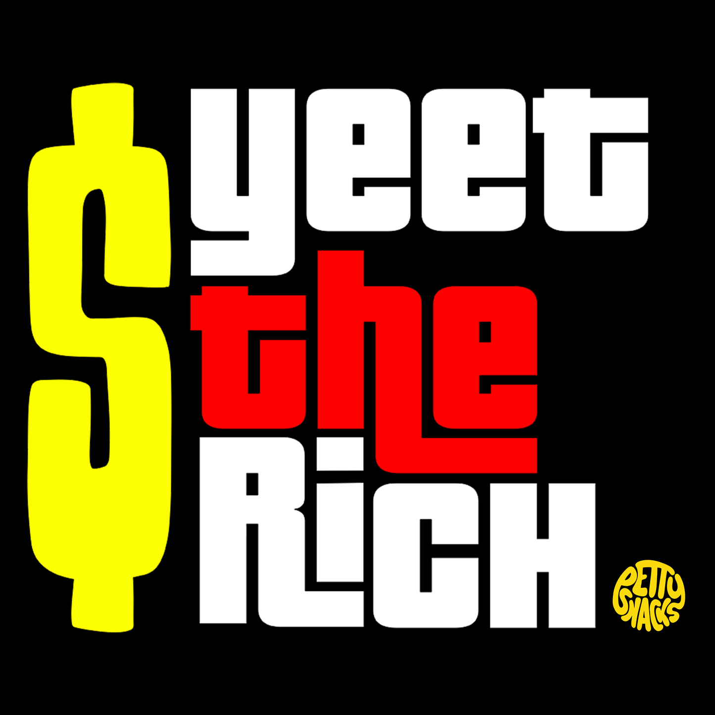 Yeet The Rich Hoodie - Petty Snacks