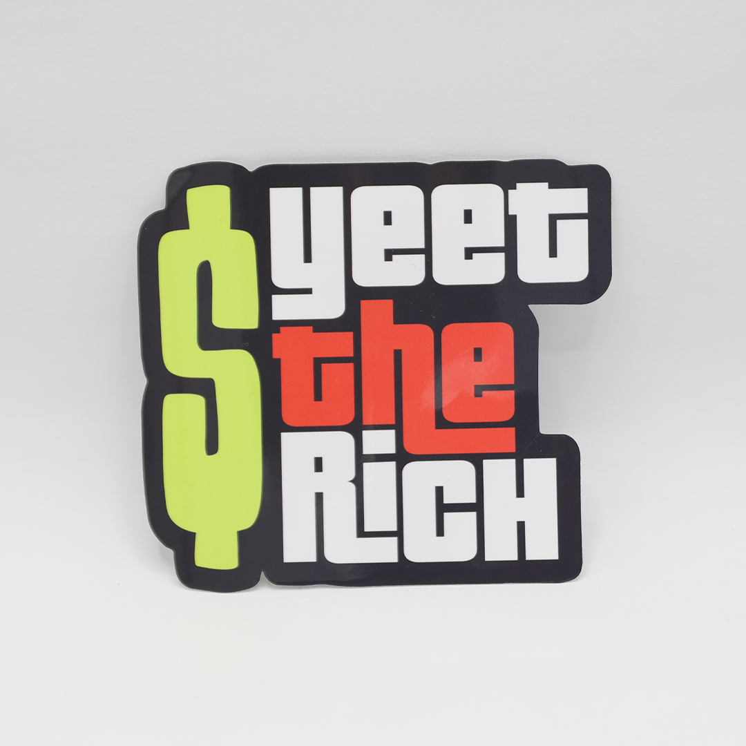 Yeet The Rich Sticker - Petty Snacks